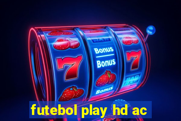 futebol play hd ac